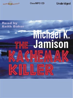 cover image of The Kachemak Killer
